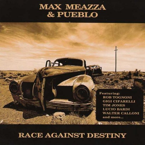 Max Meazza & Pueblo - Race Against Destiny (2010)