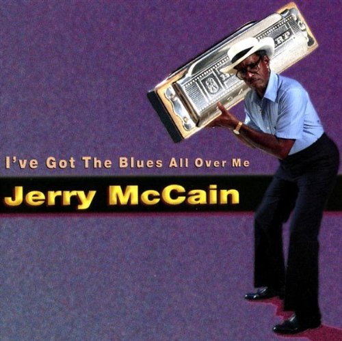 Jerry McCain - I've Got The Blues All Over Me (1993)