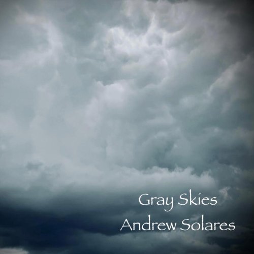 Andrew Solares - Gray Skies (2024) [Hi-Res]