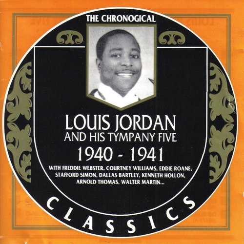 Louis Jordan - 1940-1941 {The Chronological Classics, 663} (1992)