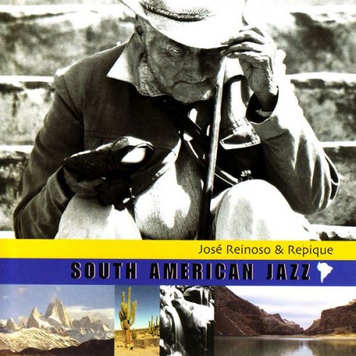 Jose Reinoso & Repique - South American Jazz (2001)