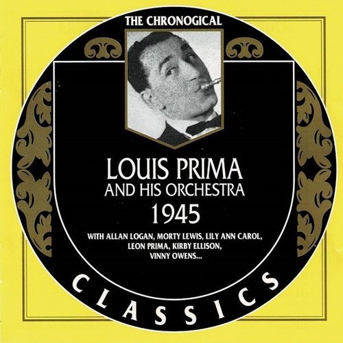 Louis Prima - The Chronological Classics 1945 (2004)