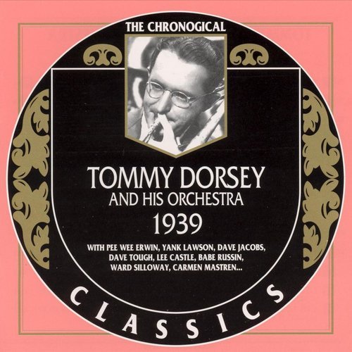 Tommy Dorsey - The Chronological Classics: 1939 (2002)