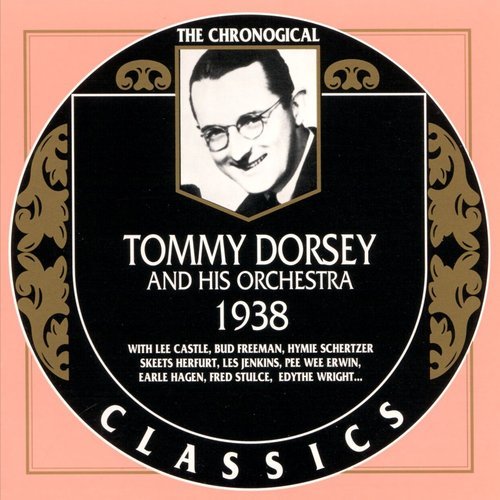 Tommy Dorsey - The Chronological Classics: 1938 (2000)