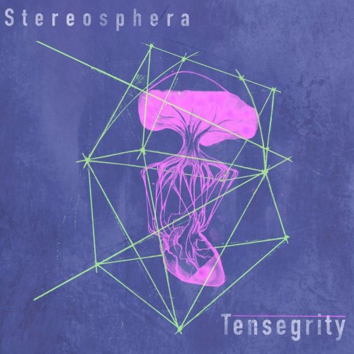 Stereosphera - Tensegrity Vol. 1 (2024)