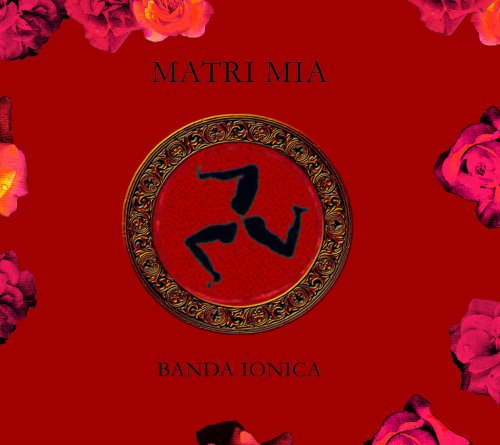 Banda Ionica - Matri mia (2002)