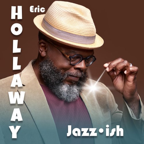 Eric Hollaway - Jazz•ish (2024) [Hi-Res]