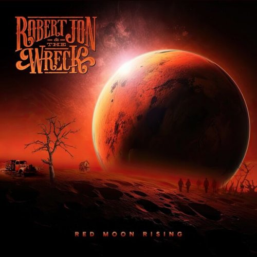 Robert Jon & The Wreck - Red Moon Rising (2024) [Hi-Res]