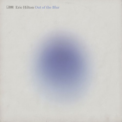 Eric Hilton - Out of the Blur (2024)