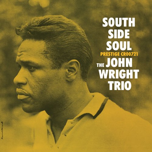 The John Wright Trio - South Side Soul (Remastered 2024) (1960) [Hi-Res]