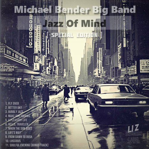 Michael Bender Big Band - Michael Bender Big Band / Jazz Of Mind (Special Edition) (2024)