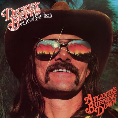 Dickey Betts, Great Southern - Atlanta's Burning Down (2024 Remaster) (1978) [Hi-Res]