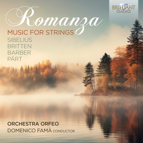 Orchestra Orfeo, Domenico Famà - Romanza: Music for Strings by Sibelius, Britten, Barber & Pärt (2024) [Hi-Res]