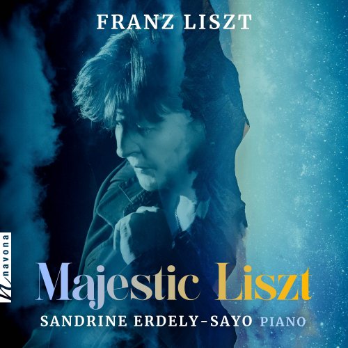 Sandrine Erdely-Sayo - Majestic Liszt (2024) [Hi-Res]