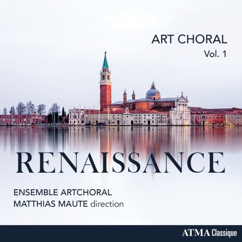 Ensemble ArtChoral, Matthias Maute - Art choral vol. 1: Renaissance (2024) [Hi-Res]