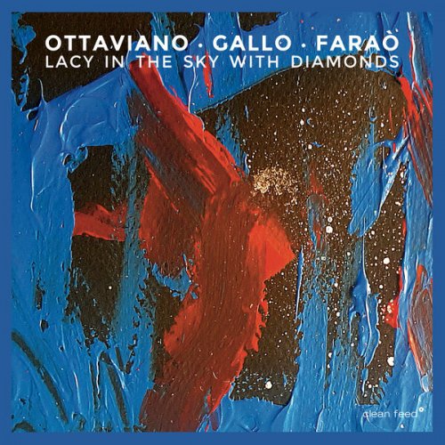 Roberto Ottaviano, Danilo Gallo & Ferdinando Farao' - Lacy in the Sky With Diamonds (2024) [Hi-Res]