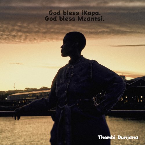 Thembi Dunjana - God Bless iKapa. God Bless Mzantsi. (2024) [Hi-Res]