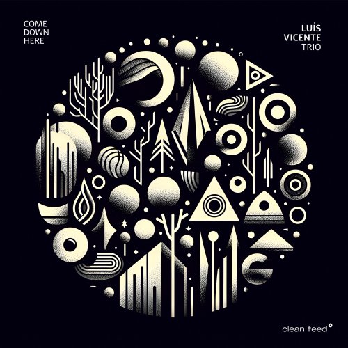 Luís Vicente Trio - Come Down Here (2024) Hi-Res