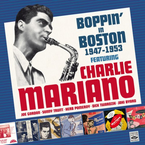 Charlie Mariano - Boppin' in Boston 1947-1953. Vol. 2 (Remastered) (2024) [Hi-Res]