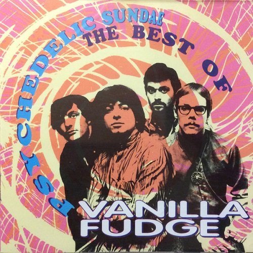 Vanilla Fudge - Psychedelic Sundae: The Best Of (1993) Lossless