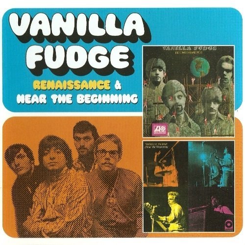 Vanilla Fudge - Renaissaince & Near The Beginning (Reissue) (1968-69/2008)