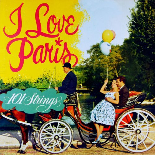 101 Strings Orchestra – I Love Paris101 Strings Orchestra – I Love Paris  