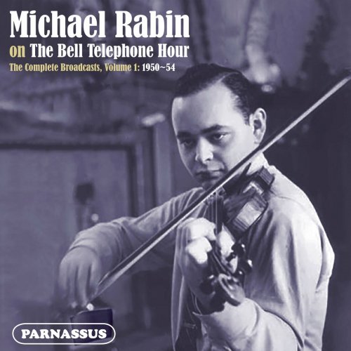 Michael Rabin - Michael Rabin on The Bell Telephone Hour - The Complete Broadcasts, Vol. 1: 1950-1954 (2024 Remastered Edition) (2024)