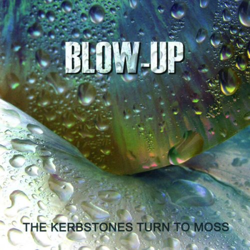 Blow-Up - The Kerbstones Turn To Moss (2024)