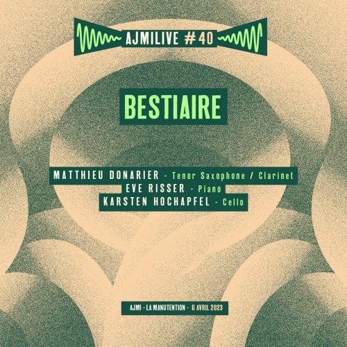 Bestiaire - Ajmilive # 40 (Live @ La Manutention) (2024) [Hi-Res]