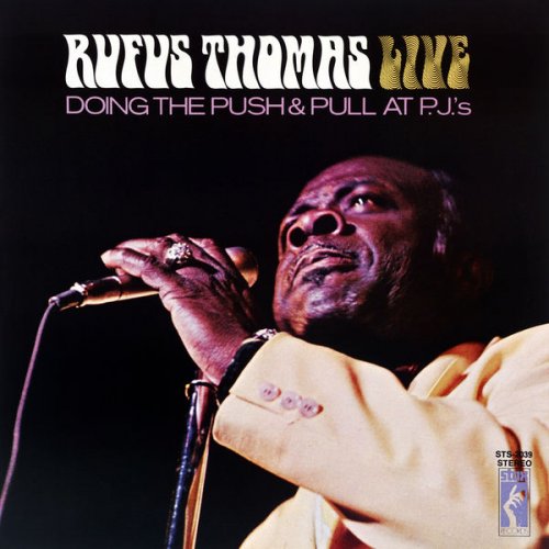 Rufus Thomas - Doing The Push And Pull At PJ's (Live At P.J.'s / 1970) (1971)