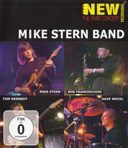 Mike Stern - Mike Stern Band - The New Morning Paris Concert (2008)