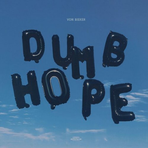 Von Bieker - Dumb Hope (2024)