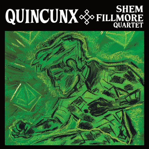 Shem Fillmore Quartet - Quincunx (2024) [Hi-Res]