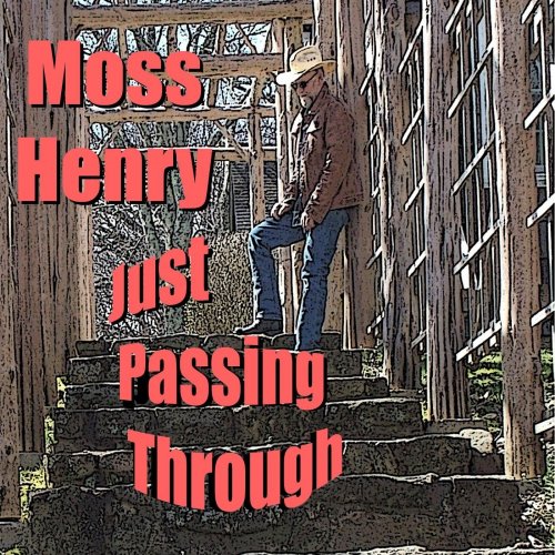 Henry Moss - Just Passing Through (2024)