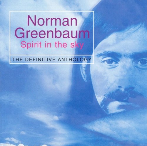 Norman Greenbaum - Spirit In The Sky: The Definitive Anthology (1969-72/2003)