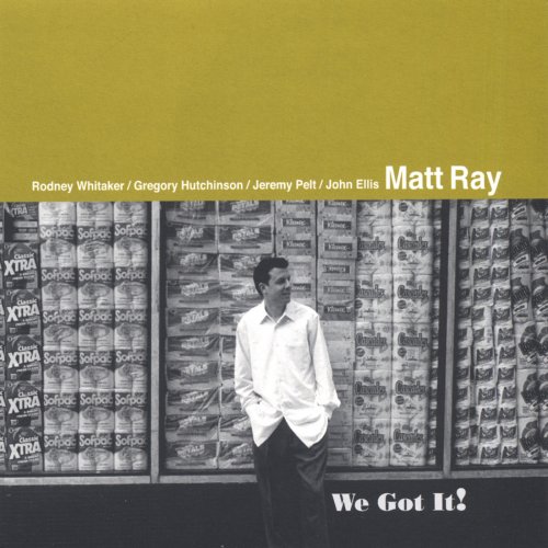 Matt Ray - We Got It (2001)