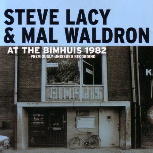 Mal Waldron, Steve Lacy - Live at the Bimhuis 1982 (2007)