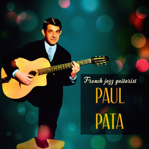 Paul Pata - French jazz guitarist Paul Pata (2024)