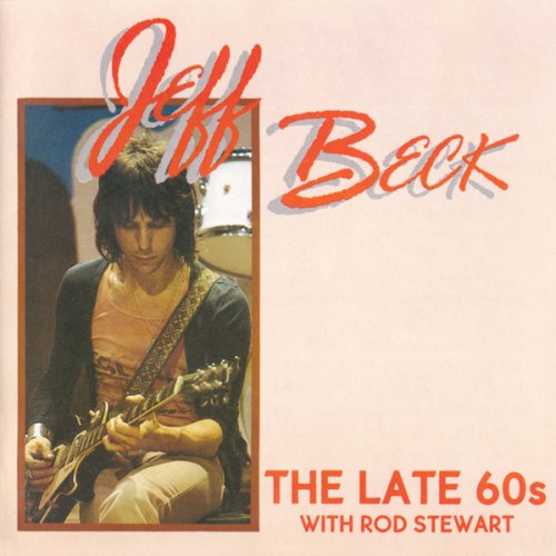 Jeff Beck - The Late 60s with Rod Stewart (1988)
