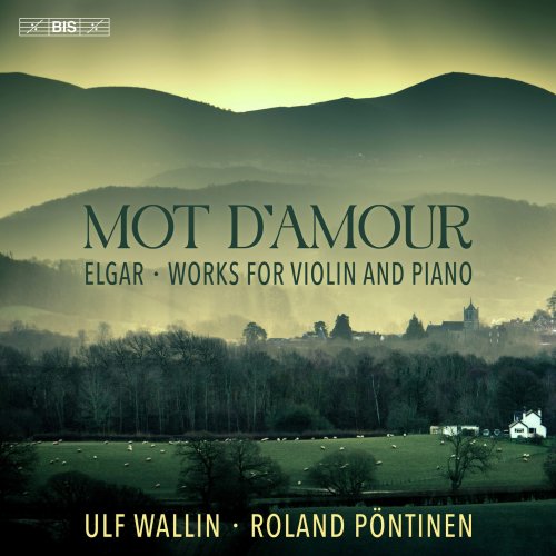 Ulf Wallin & Roland Pöntinen - Elgar: Mot d'amour (2024) [Hi-Res]