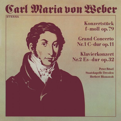 Peter Rösel, Herbert Blomstedt, Staatskapelle Dresden - Weber: Konzertstuck, Op. 79 / Piano Concertos Nos. 1 and 2 (1986)