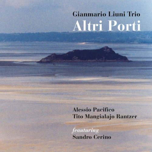 Gianmario Liuni Trio - Altri Porti (2003)