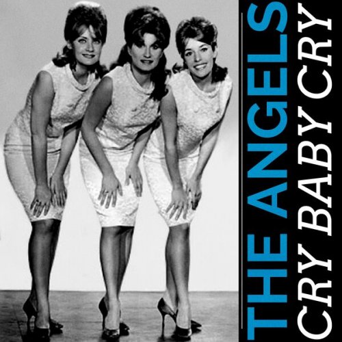 The Angels - Cry Baby Cry (2023) Hi-Res