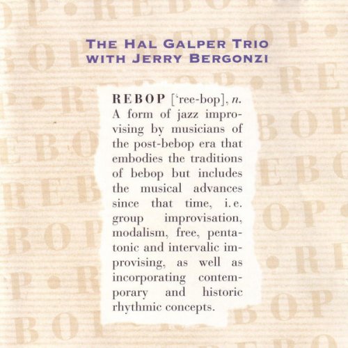 Hal Galper Trio With Jerry Bergonzi - Rebop (1995)