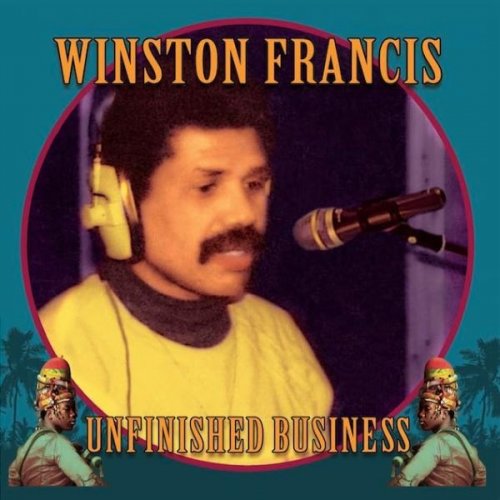 Winston Francis - Unfinished  Business (2024)