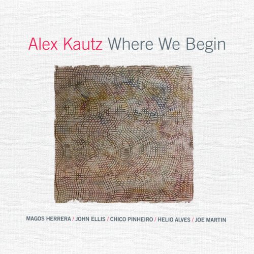 Alex Kautz - Where We Begin (2024) [Hi-Res]