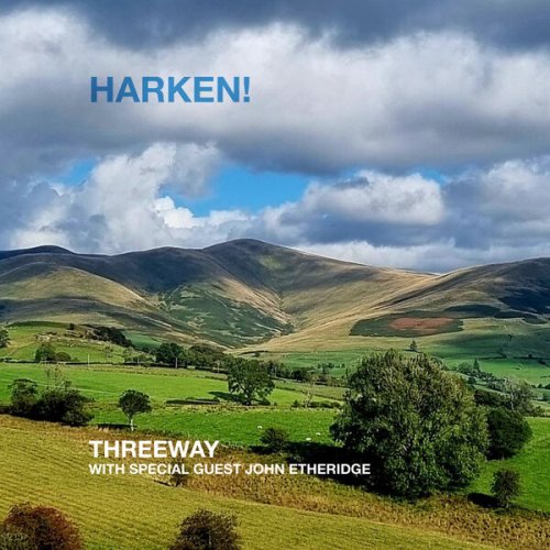 Threeway & John Etheridge - Harken! (2024)