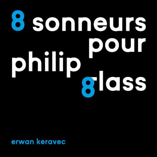 Erwan Keravec - 8 Sonneurs pour Philip Glass (2024)