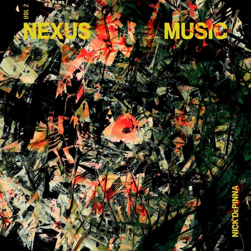 Nick DePinna - Nexus Music, Vol. 2 (2024) [Hi-Res]