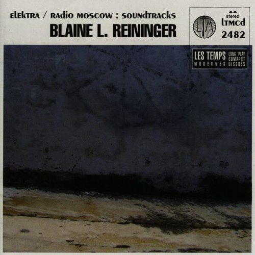 Blaine L. Reininger - Elektra / Radio Moscow (2007)